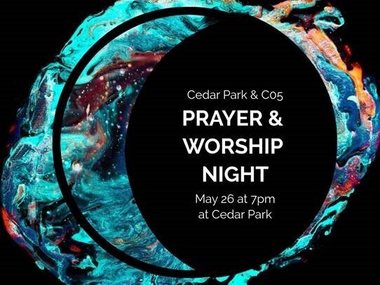 Invitation to prayer and worship night at Cedar Park Church